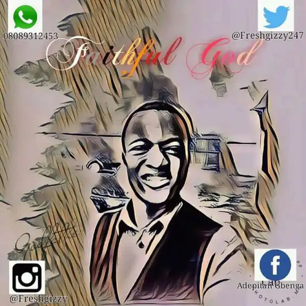 Freshgizzy  - Faithful God